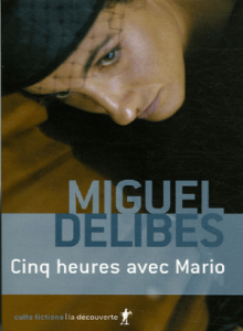 Cinq heures avec Mario, Miguel Delibes
