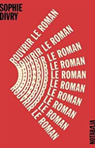 penser l'écriture rouvrir le roman